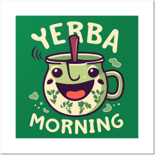 Yerba Morning Yerba Mate Tea Posters and Art